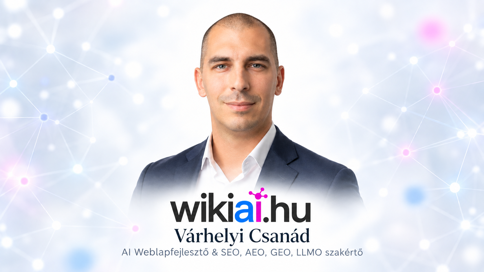 Várhelyi Csanád portréja, a WikiAI.hu felelős szerkesztője és AI Weblapfejlesztő